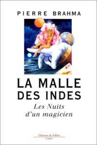 La Malle des Indes de Pierre BRAHMA