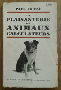 La Plaisanterie Des Animaux Calculateurs de Paul Heuzé