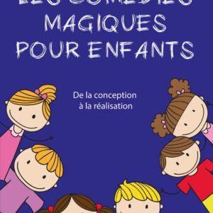 Les Comédies Magiques pour Enfants de Sébastien DELSAUT et Nicolas GOUBET