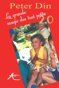 Couverture de l'ouvrage "La Grande Magie des Tout Petits 2.0" de Peter DIN