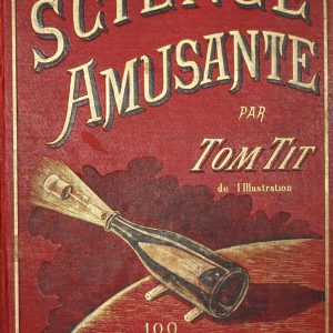 La Science Amusante - Tom Tit