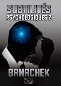 Subtilités Psychologiques 2 de Steve BANACHEK