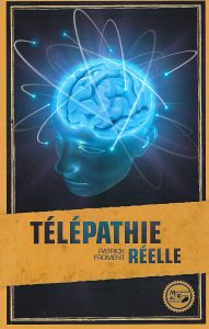 Télépathie Réelle de Patrick FROMENT
