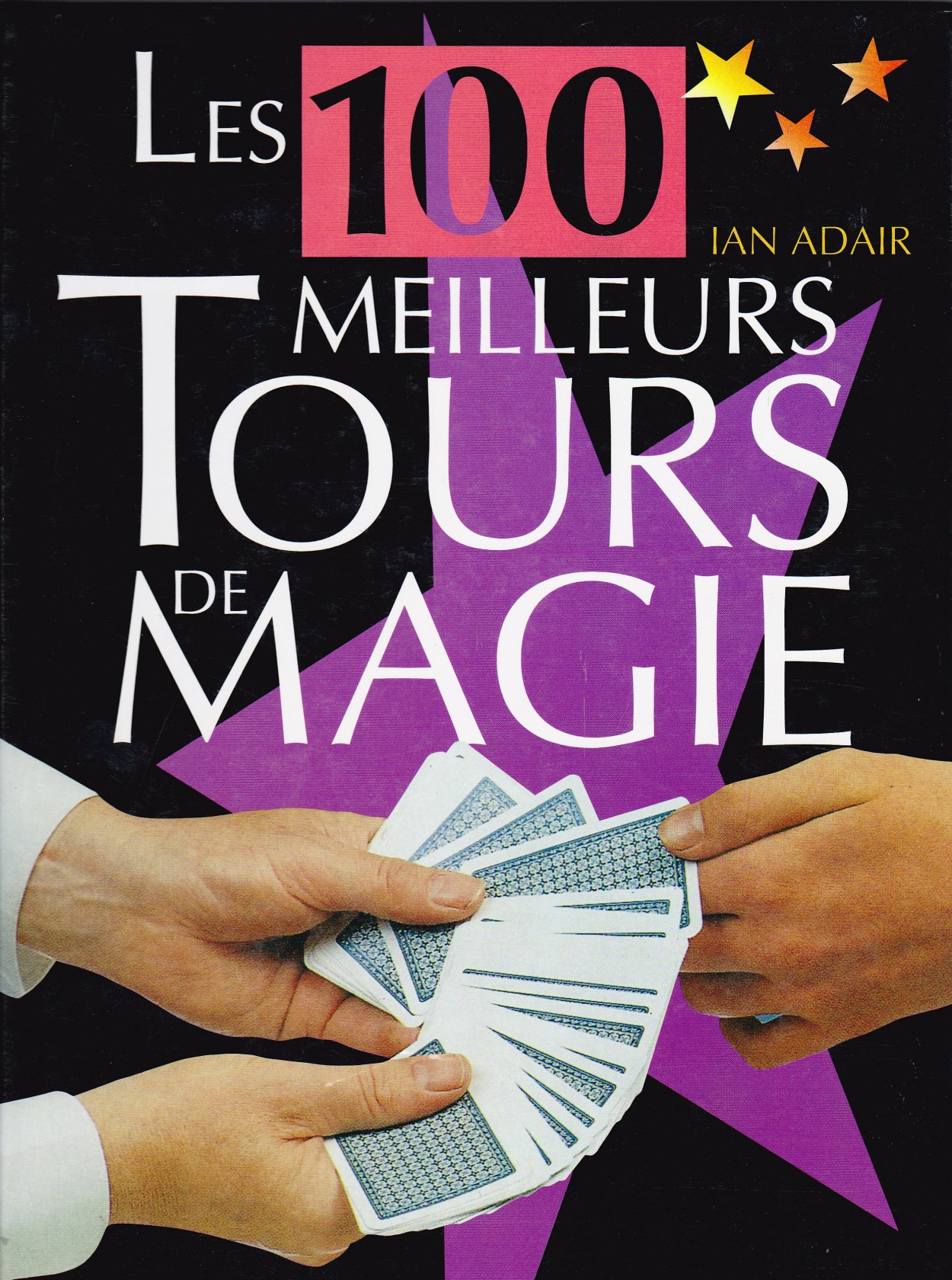 incroyable magie 100 tours