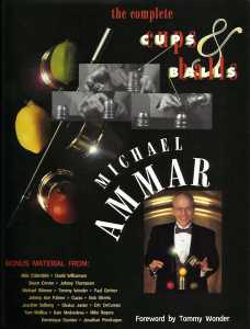 The Complete Cups & Balls Volume 1 de Michael AMMAR