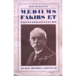 Médiums, Fakirs et Prestidigitateurs de DICKSONN