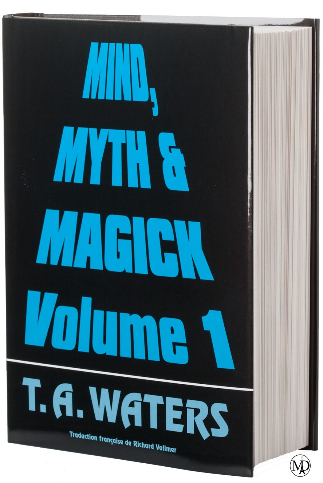 Mind, Myth and Magick Volume 1 de T.A. WATERS