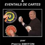 Manipulations et Eventails de cartes de Pierre SWITON