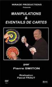Manipulations et Eventails de cartes de Pierre SWITON
