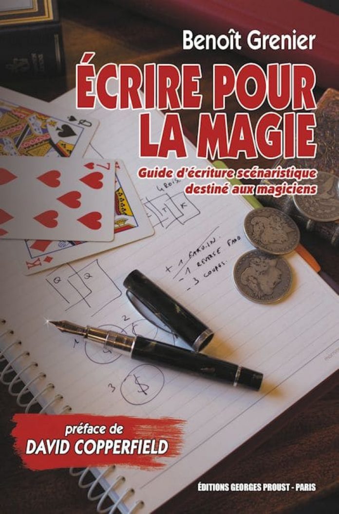 Ecrire pour la Magie de Benoît GRENIER Ecrire pour la Magie de Benoît GRENIER