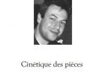 Cinétique des Pièces de d'Arnaud DEBAISIEUX