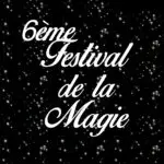 6e Festival de la Magie à Bourg des Péages