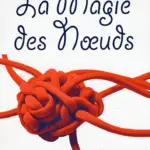 La Magie des Nœuds de Pierre CANAL