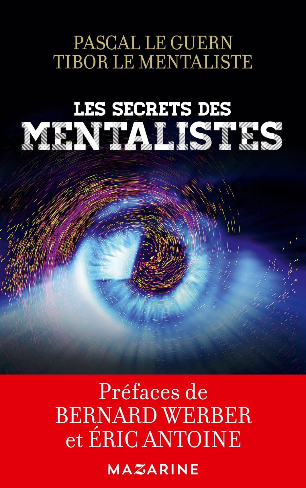Les Secrets des Mentalistes par Pascal LE GUERN & Tibor le mentaliste