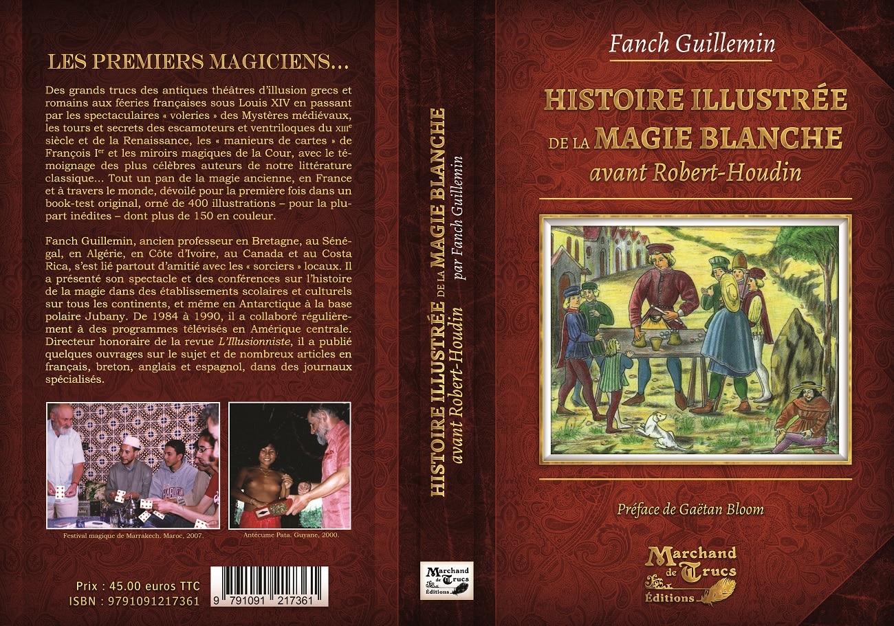 Histoire Illustrée de la Magie Blanche avant Robert-Houdin par Fanch GUILLEMIN
