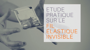 Etude Pratique sur le Fil Élastique Invisible de Zack