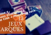 Les Meilleurs Jeux Marqués épisode 4 Phoenix, S.u.m. Deck 2.0, The Code & Marksman Deck