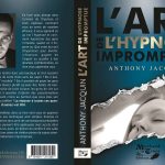 L’Art de l’Hypnose Impromptue de Anthony JACQUIN