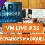 VM Live #35 | L’Art de l’Hypnose Impromptue, La Houlette du Dr HOOKER & conférence de Denis BEHR VM Live 35