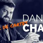 Les cartes se changent dans les mains de Daniel CHARD Daniel CHARD