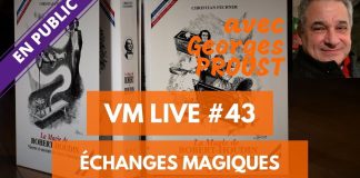 VM Live #43 | La Magie de ROBERT-HOUDIN avec Georges PROUST