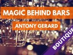 Magic Behind Bars de Antony GERARD