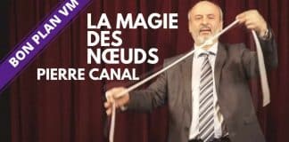 La Magie des Nœuds de Pierre CANAL