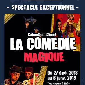 La Comédie Magique de Carmelo et Crimet (41) @ Maison de la Magie Robert-Houdin - Théâtre Christian Fechner