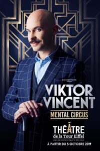 Mental Circus de Viktor VINCENT (75) @ Théâtre de la Tour Eiffel