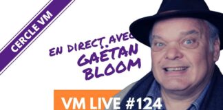 VM Live #124 Spécial Gaëtan BLOOM 2