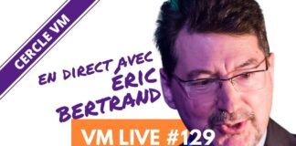 Vm Live #129 Spécial Eric Bertrand