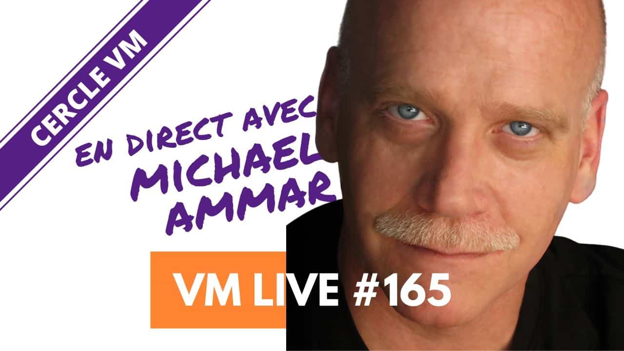 ⭐️ VM Live #165 | Spécial Michael AMMAR | ▷ Virtual Magie