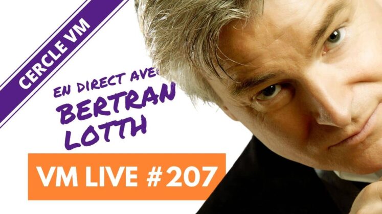 VM Live #207 | Spécial Bertran LOTTH