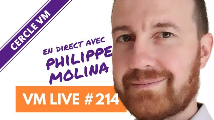 VM Live #214 | Spécial Philippe MOLINA