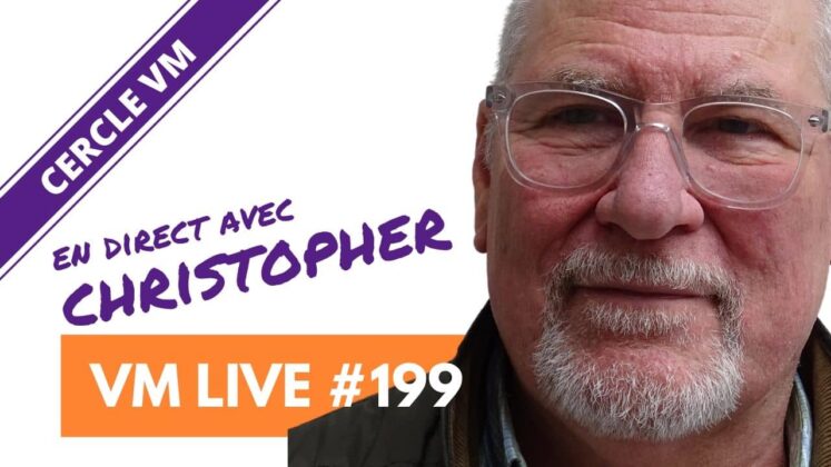 VM Live #199 | Spécial Christopher
