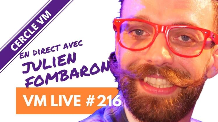 VM Live #216 | Spécial Julien FOMBARON