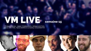 VM Live semaine 15