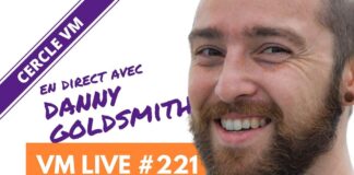 VM Live #221 | Spécial Danny GOLDSMITH