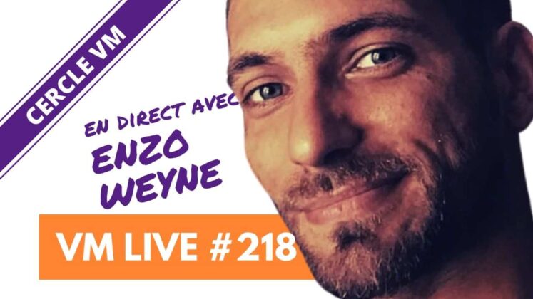 VM Live #218 | Spécial Enzo WEYNE