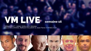 Vm Live Semaine 16