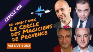 VM Live #252 | spécial Cercle des Magiciens de Provence