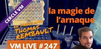 VM Live #247 | Magie de l’Arnaque par Thomas REMBAULT