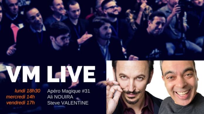 VM Live Apéro Magique #31 Ali NOUIRA Steve VALENTINE