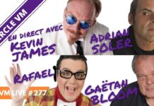 VM Live Kevin JAMES avec Rafael, Gaëtan BLOOM & Adrian SOLER