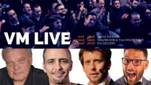 VM Live spécial Full Bloom Greg WILSONYves DOUMERGUE Eric LECLERC