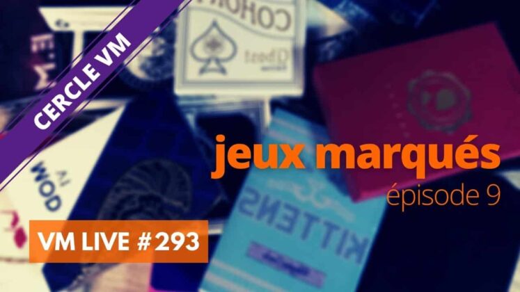 VM Live #293 | spécial Jeux Marqués #9