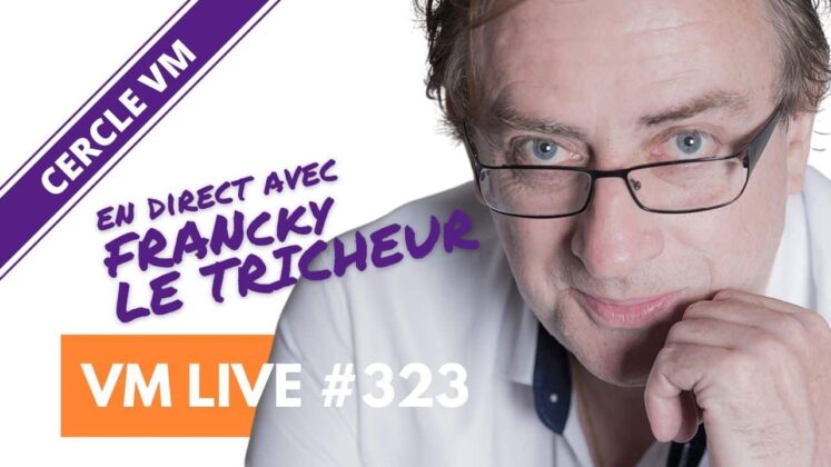 VM Live Francky LE TRICHEUR