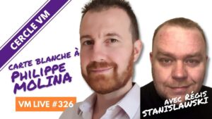 VM Live avec Philppe MOLINA & Régis STANISLAWSKI