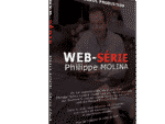 Web serie de Philippe MOLINA