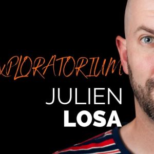 Exploratorium de Julien LOSA